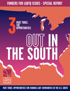 thumbnail of Out_in_the_South_Part_Three_-Opportunities-_for_Funding_LGBT_Communities_in_the_U.S._South