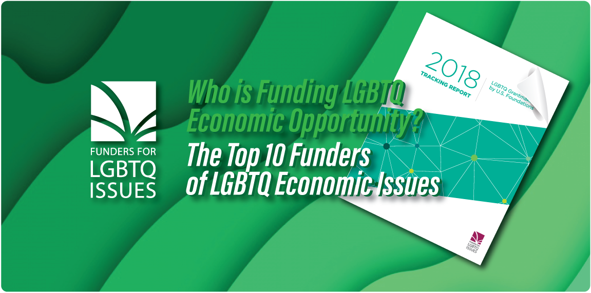 Who is Funding Economic Opportunity for LGBTQ Communities? Funders