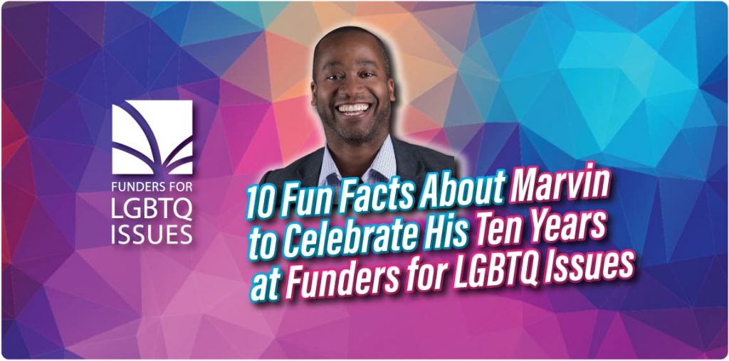 10 Fun Facts About Marvin to Celebrate His Ten Years at Funders for LGBTQ Issues