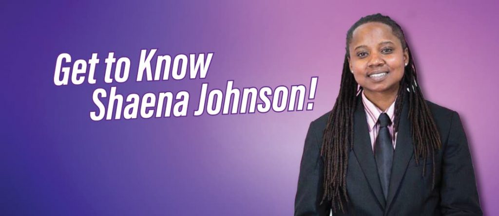 Get to Know Shaena Johnson!