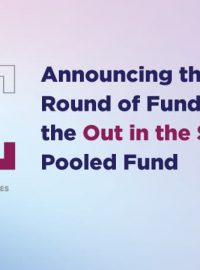 Announcing the 6th Round of Funding from the Out in the South Pooled Fund Banner