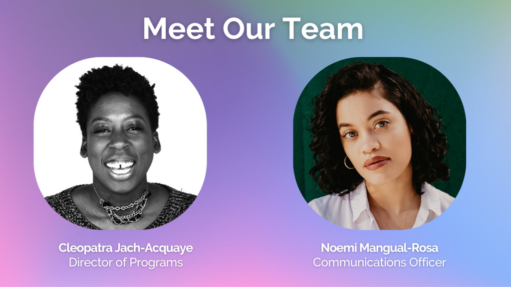 Meet Our Team: Cleopatra Jach and Noemi