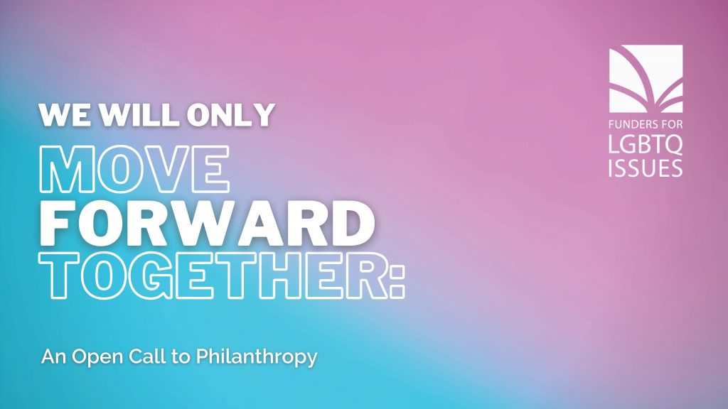 We Will Only Move Forward Together: An Open Call To Philanthropy
